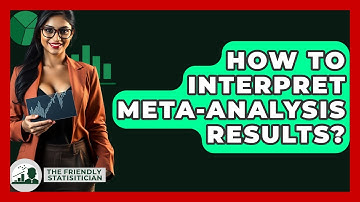 How To Interpret Meta-analysis Results? - The Friendly Statistician