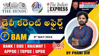 🔴Live | Daily Current Affairs in Telugu | 09th May | Latest & Important News | Phani Sir