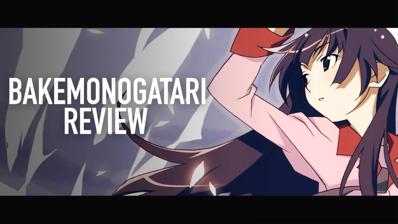Bakemonogatari 化物語 Review Tsuzuku Youtube Bakemonogatari 化物語 Review Tsuzuku Youtube