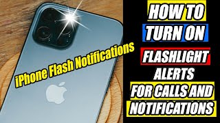 iPhone Flashlight Alerts For Calls and Notifications | How to Turn on Flash Alerts Settings iPhone screenshot 5