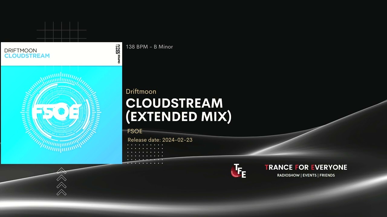 Watch Driftmoon - Cloudstream (Extended Mix) FSOE on YouTube Watch Driftmoon - Cloudstream (Extended Mix) FSOE on YouTube