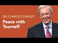 Peace With Yourself – Dr. Charles Stanley