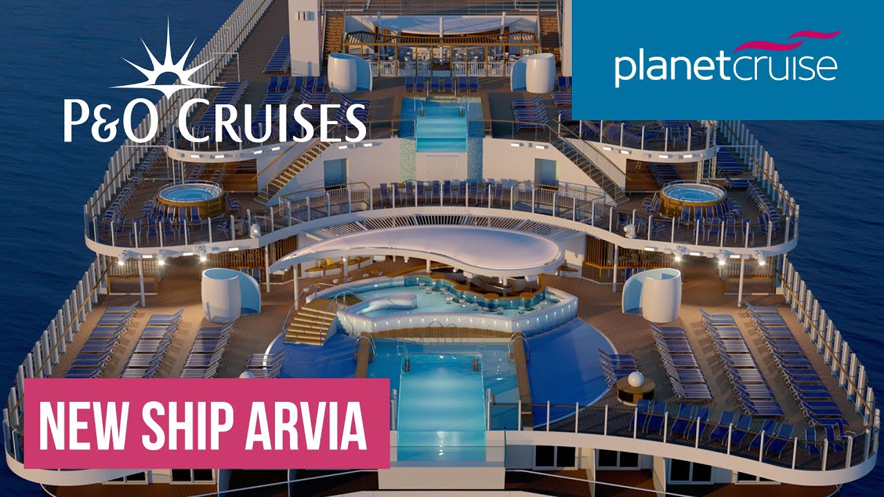 P&O Cruises New Ship P&O Arvia Cruise YouTube