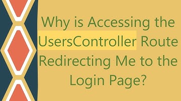 Why is Accessing the UsersController Route Redirecting Me to the Login Page?