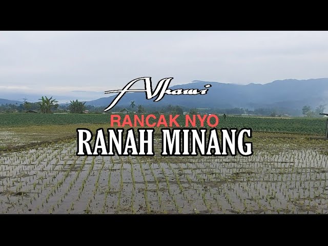 Alkawi - RANCAK NYO RANAH MINANG ||Cipt : Alkawi ( Official Music Video ) class=