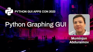 Python Graphing GUI - Muminjon Abduraimov | PyGAC 2023