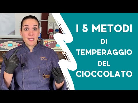 I 5 Metodi Di Temperaggio del Cioccolato