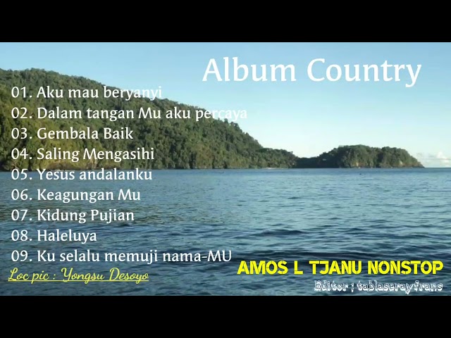 Full country Amos L Tjanu - Full album || Rohani_Kristen_Sepanjang_Masa class=