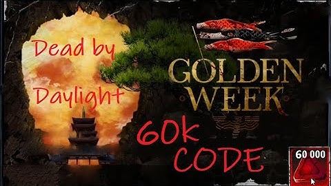 60k Code Final Golden Week, Urgent! DBD