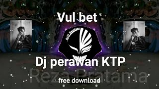 Dj perawan KTP kamu masih peranwan vul bet