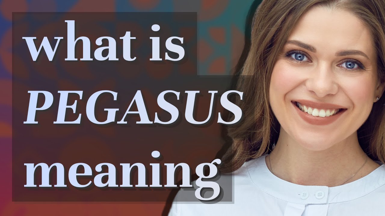 Pegasus Meaning Of Pegasus YouTube Pegasus Meaning Of Pegasus YouTube