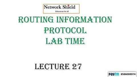 Lecture 27:  200-301 CCNA v3.0 Routing Information Protocol Lab