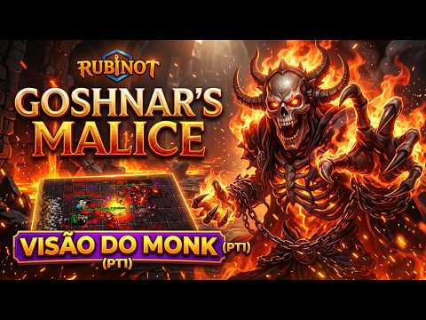 BOSS GOSHNAR'S MALICE RUBINOT / VISAO DO MONK (PT1)