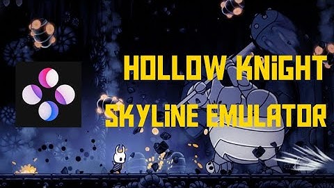 Hollow Knight Skyline Emulator Gameplay - Snapdragon 888