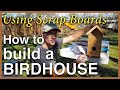 How to Build A Birdhouse: Use Scrap Fence Board Ends How to Build A Birdhouse: Use Scrap Fence Board Ends