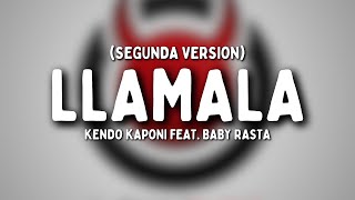 Kendo Kaponi - Llamala (Letra - 2da version) feat. Baby Rasta