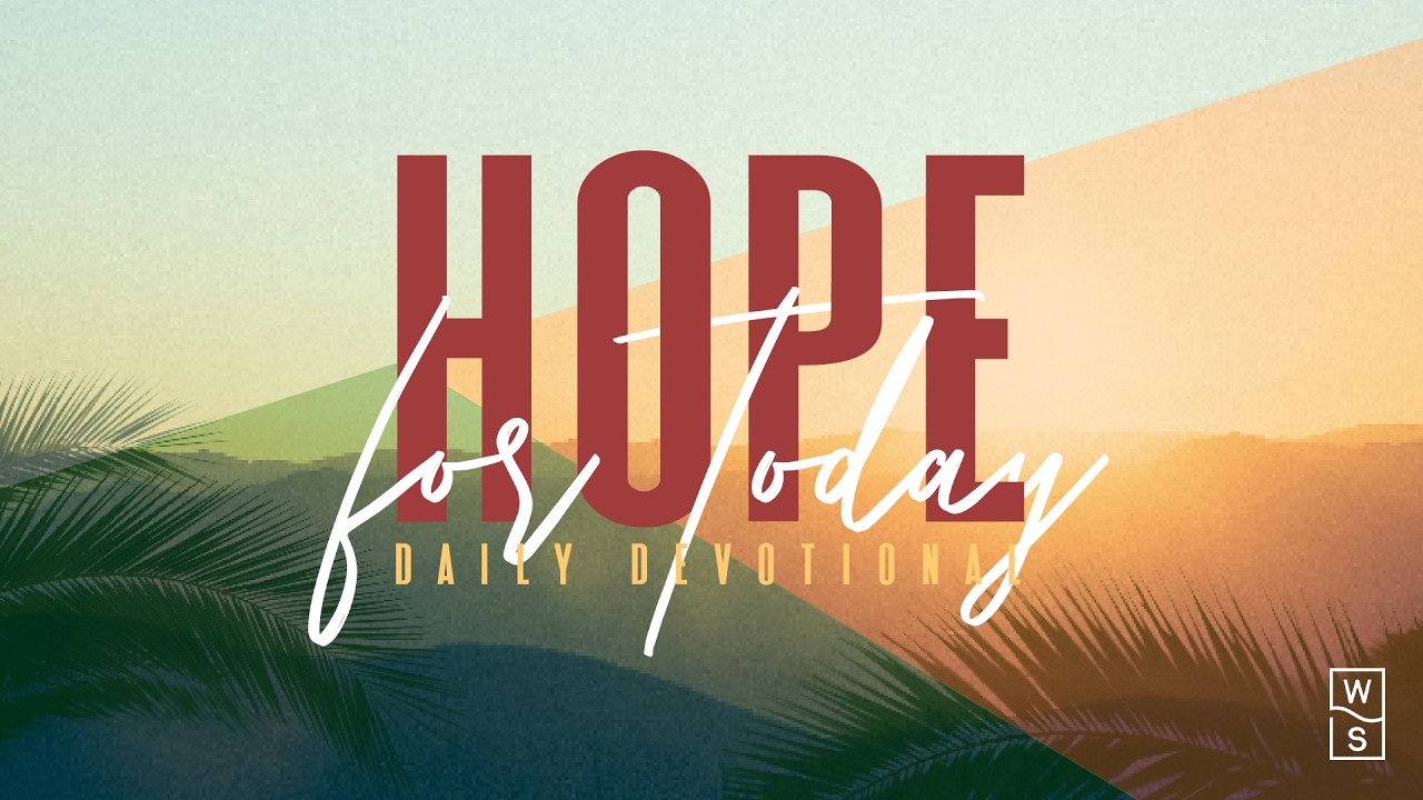 Hope for Today June 11, 2026