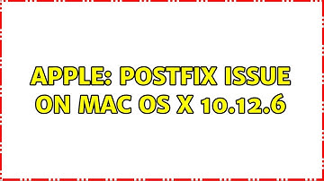 Apple: Postfix issue on Mac OS X 10.12.6 (2 Solutions!!)