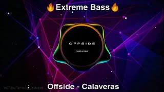 Offside - Calaveras | Extreme Bass | USE HEADPHONES 🎧| #Stayhome#Staysafe#Withme#TechnologyXplained