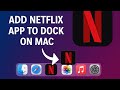 How To Add Netflix App to Dock on Mac (2025)