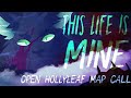 This life is mine  3 month hollyleaf map call rehosted by vampviz