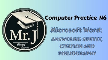 COMPUTER PRACTICE N6 National Exam June 2024 Question 7B: CITATIONS AND BIBLIOGRAPHY WITH Mr. J