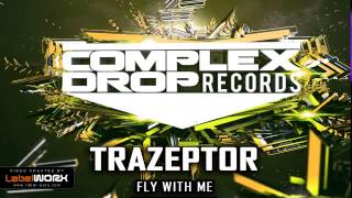 Trazeptor - Fly With Me! (Original Mix) (OUT NOW!)