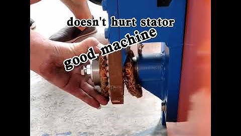 I would like to be your sun, warm your life.Xinpeng scrap motor stator recycling machine!