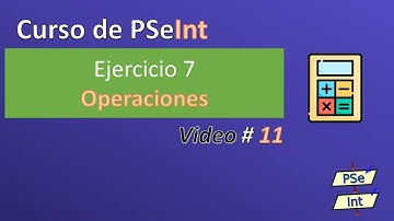 11. Ejercicio 7 PSeInt - Operaciones