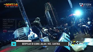 BERPISAH DIUJUNG JALAN - CANTIKA NUSWANTORO | ADELLA Live ANYSTIC 2024 feat Dhehan pro audio