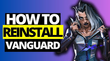 How To Uninstall & Reinstall Valorant Vanguard - Full Guide 2024