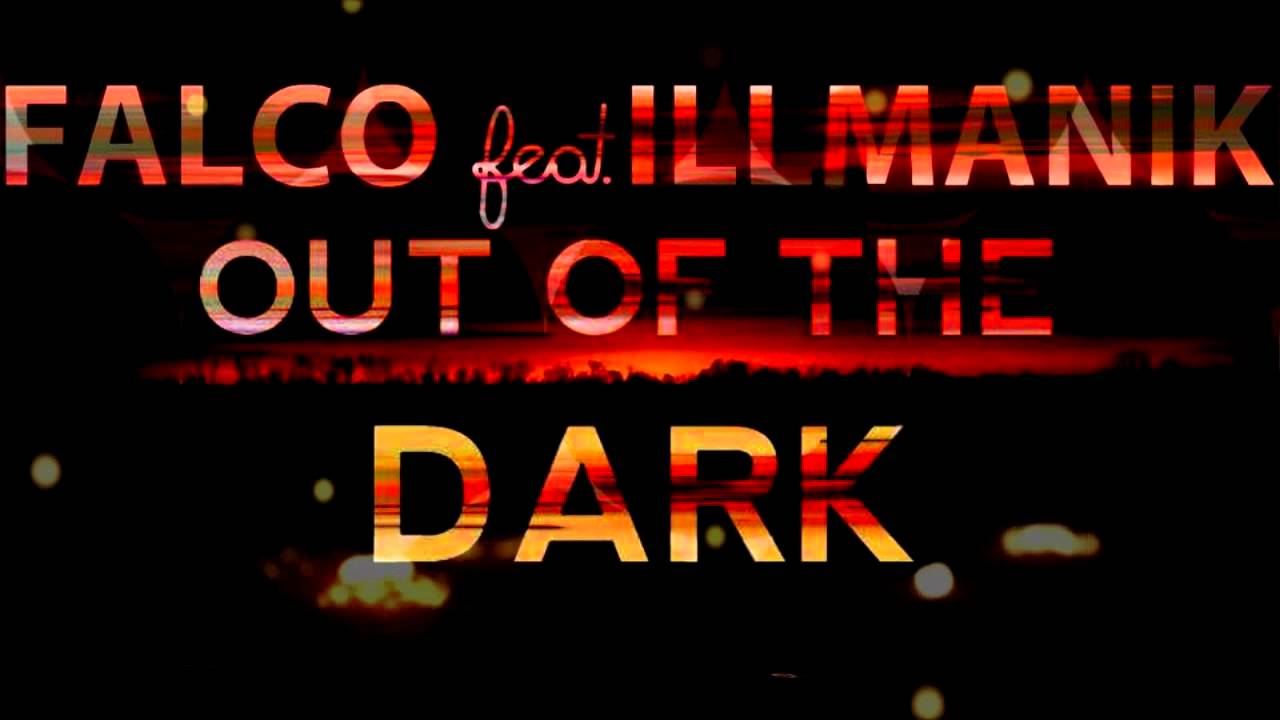 Falco Out Of The Dark feat. Skillful Attitude YouTube Falco Out Of The Dark feat. Skillful Attitude YouTube