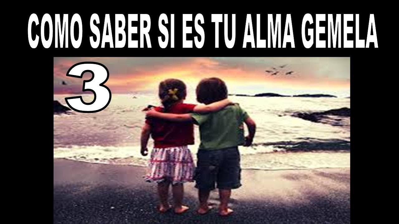 COMO SABER SI ES TU ALMA GEMELA - YouTube