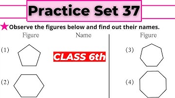 Practice Set 37 Class 6 - Quadrilaterals - Chapter 16 | Maharashtra State Board