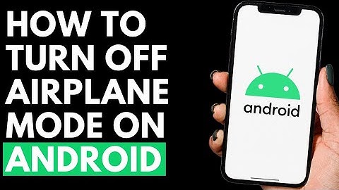 How To Turn Off Airplane mode on Android Phone
