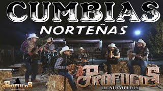 PROFUGOS DE NUEVO LEON MIX CUMBIAS NORTEÑAS 2022 || LOS MAS NUEVO MIX 2022