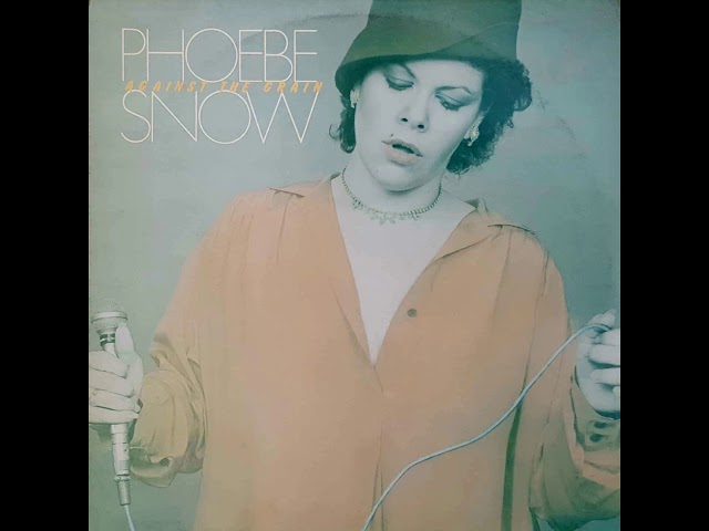 Phoebe Snow - You Have Not Won