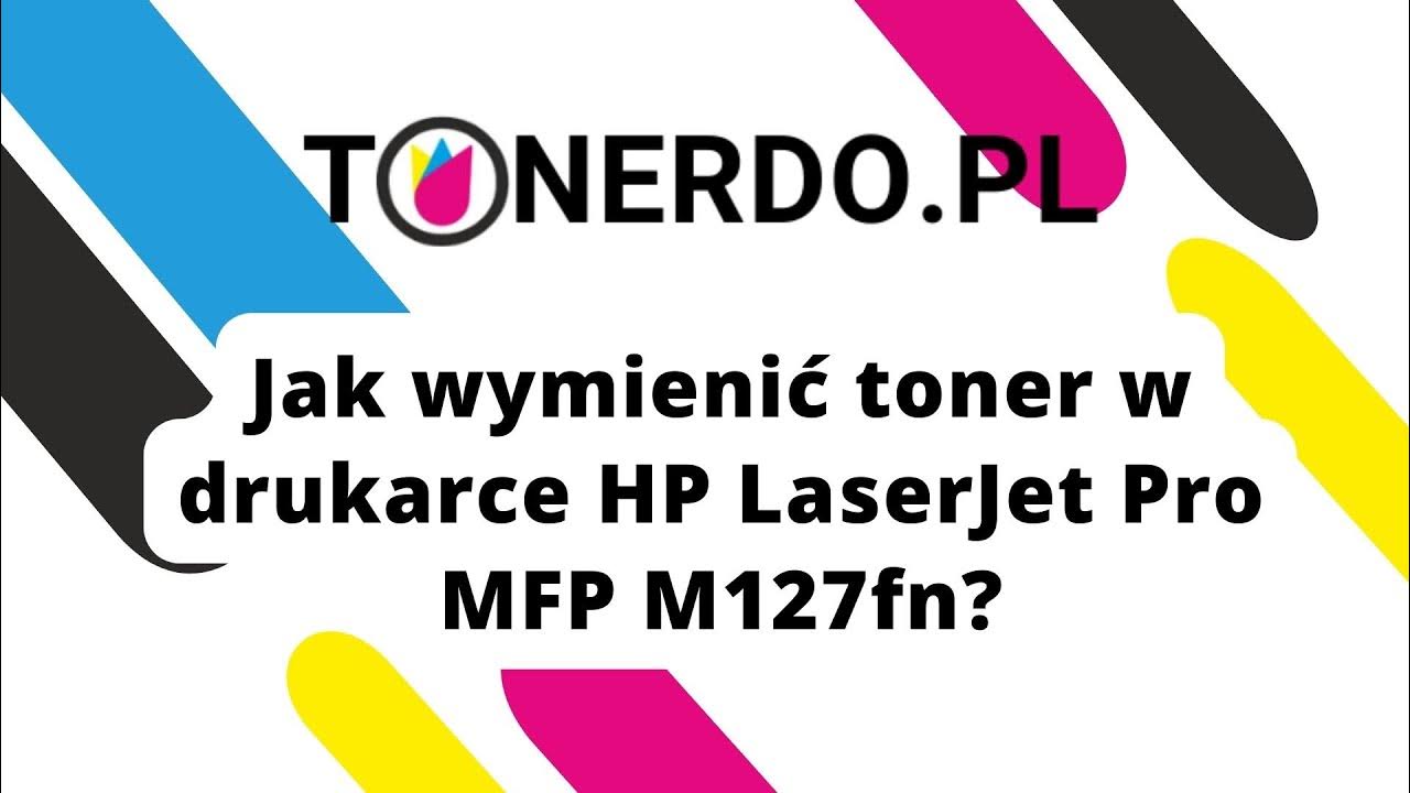 Jak wymienić toner w drukarce HP LaserJet Pro MFP M127fn? Zrób to z nami w kilku krokach! YouTube