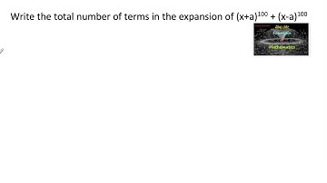 Write the total number of terms in the expansion (x+a)100+(x-a)100|Binomial Theorem|RD Sharma|11|CET