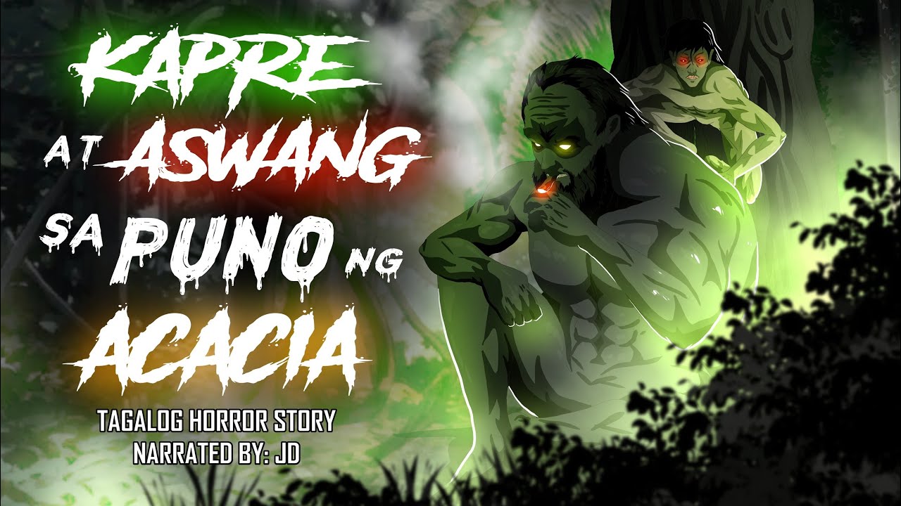 KAPRE AT ASWANG SA PUNO NG ACACIA (True Story)