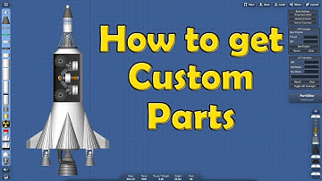 How to Get Custom Parts in Spaceflight Simulator