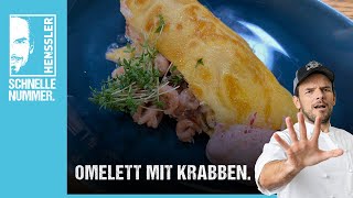 Schnelles Omelett mit Krabben Rezept von Steffen Henssler