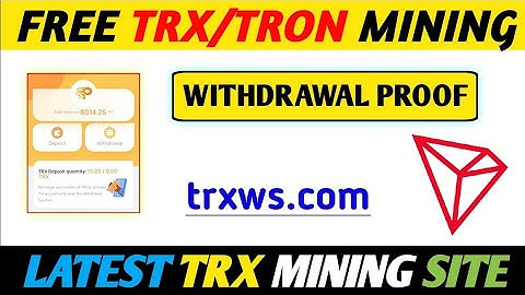 Best Free Tron (TRX) Mining Farms in 2022 | The Newest Free Cloud Mining Site in 2022 TRXWS.COM Sig