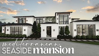 Bloxburg | Seaside Mediterranean Mansion | House Build