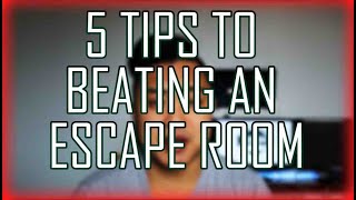 5 Tips to Beating an Escape Room