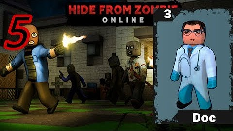 Gameplay 15||Hide from zombies online|| Doc final