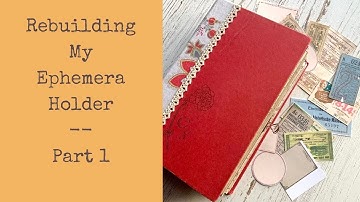 Rebuilding my Ephemera Holder - Part 1