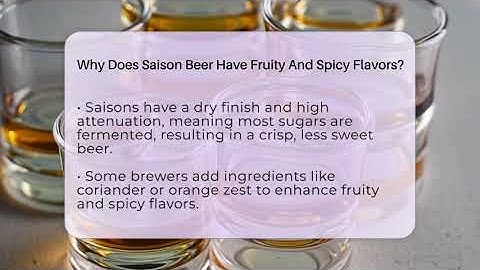 Why Does Saison Beer Have Fruity And Spicy Flavors? - The Pint Guy