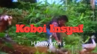 Film jadul-Benyamin s-KOBOI INSYAF-full