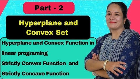 Hyper Plane and Convex Function / Theorems Of Strictly Convex and Strictly Concave Function 